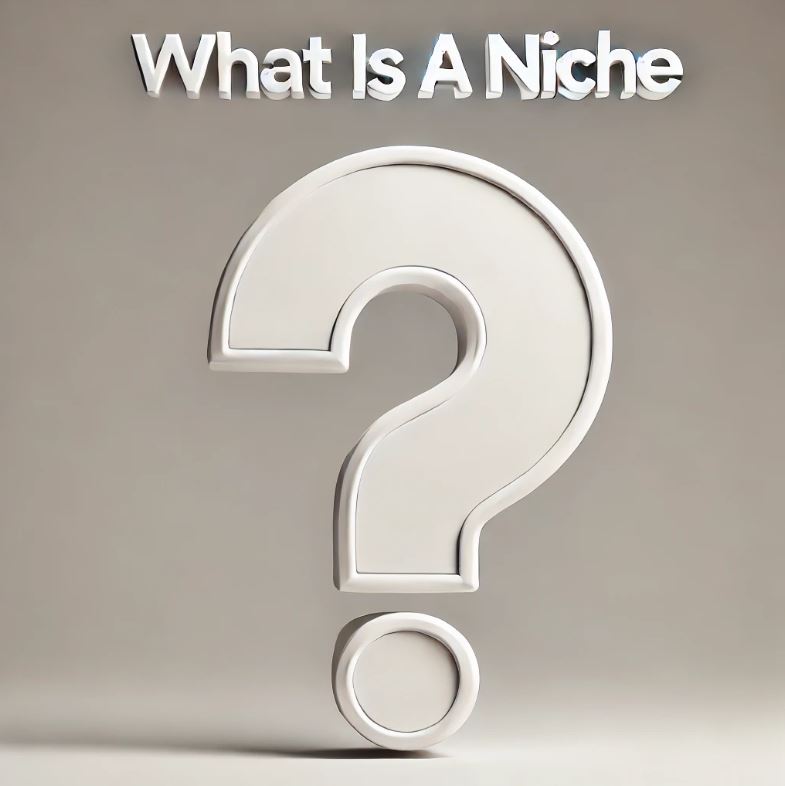 What Is A Niche?