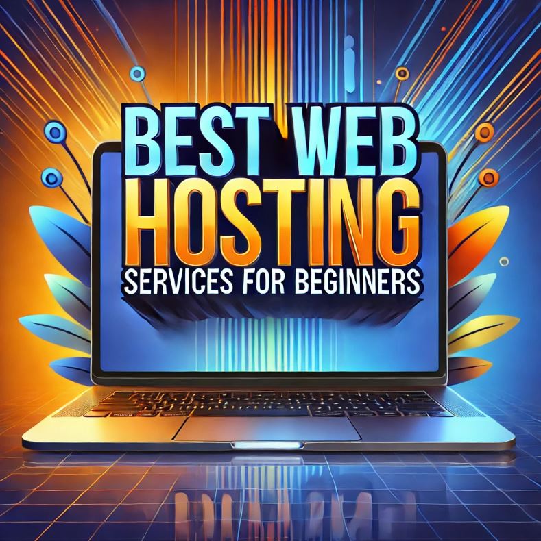 Illustration of a laptop with the text 'BEST Web Hosting Services For Beginners' displayed on the screen in bold, clear font, set against a vibrant gradient background of blue, orange, and yellow, symbolizing simplicity and modernity in web hosting services